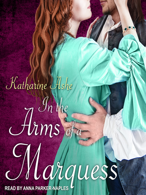 Title details for In the Arms of a Marquess by Katharine Ashe - Available